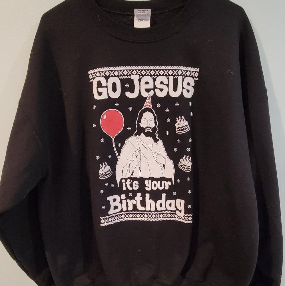 Jesus birthday sweatshirt